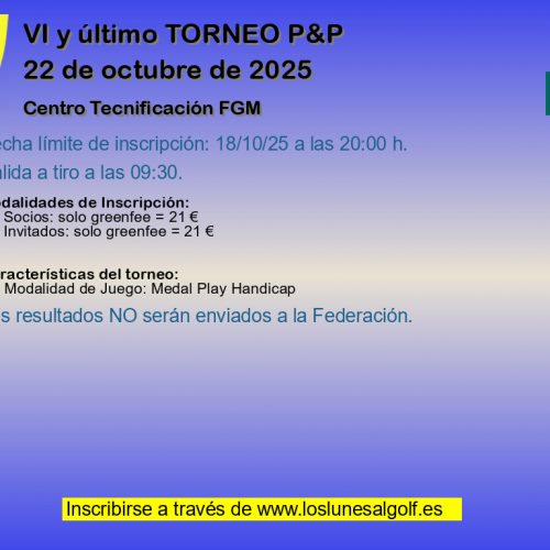 VI y último TORNEO P&P