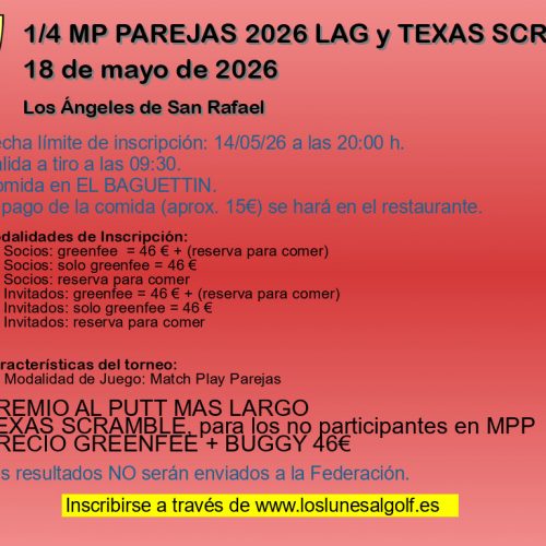 1/4 MP PAREJAS 2026 LAG y TEXAS SCRAMBLE